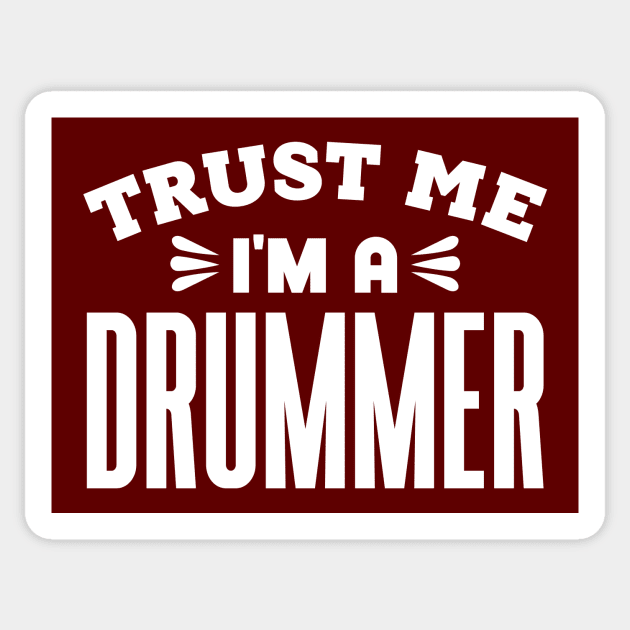 Trust Me, I'm a Drummer Sticker by colorsplash